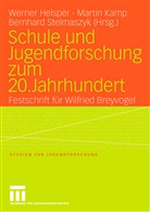 Werner Helsper, Marti Kamp, Martin Kamp, Bernhard Stelmaszyk - Schule und Jugendforschung zum 20. Jahrhundert