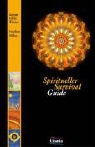 Stephan Miller, Gayan Sylvie Winter - Spiritueller Survival Guide