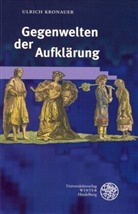 Ulrich Kronauer - Gegenwelten der Aufklärung