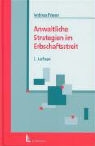 Andreas Frieser - Anwaltliche Strategien im Erbschaftsstreit
