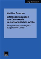 Matthias Basedau - Erfolgsbedingungen von Demokratie im subsaharischen Afrika