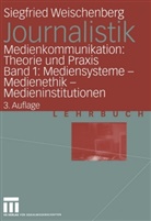 Siegfried Weischenberg - Journalistik - 1: Mediensysteme, Medienethik, Medieninstitutionen