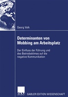 Georg Volk - Determinanten von Mobbing am Arbeitsplatz