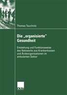 Thomas Tauchnitz - Die "organisierte" Gesundheit