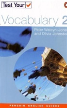 Olivia Johnston, Peter Watcyn-Jones - Test Your Vocabulary - Book 2: Test your Vocabulary 2