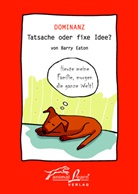 Barry Eaton, Andrea Lühr - Dominanz - Tatsache oder fixe Idee