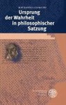 Katharina Comoth - Ursprung der Wahrheit in philosophischer Satzung