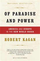 Robert Kagan - Of Paradise and Power