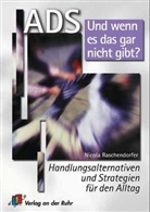 Nicola Raschendorfer - ADS - Und wenn es das gar nicht gibt?