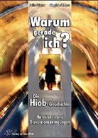 Julia Dieter, Siegfried Haas - Warum gerade ich? Die Hiob-Geschichte