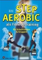 Michael Mertens - Step-Aerobic als Fitness-Training für Schulklassen & Gruppen