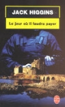 J. Higgins, Jack Higgins, Higgins-j - Le Jour Ou Il Faudra Payer