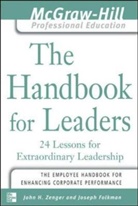 Joseph Folkman, Folkman Joseph, Jack Zenger, John Zenger, John H. Zenger, John J. Zenger - The Handbook for Leaders