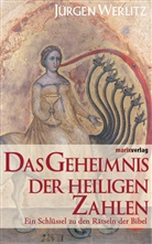 Jürgen Werlitz, Jürgen (Dr.) Werlitz - Das Geheimnis der heiligen Zahlen