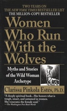 Clarissa P Estes, Clarissa P. Estes, Clarissa Pinkola Estes, Clarissa Pinkola Estés, Clarissa Pinkola Phd EstÉS - Women Who Run With the Wolves