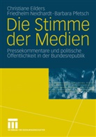 Christian Eilders, Christiane Eilders, Friedhel Neidhardt, Friedhelm Neidhardt, Friedhelm Neidhart, Pfetsch... - Die Stimme der Medien