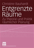 Christine Bauhardt - Entgrenzte Räume