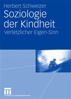 Herbert Schweizer - Soziologie der Kindheit