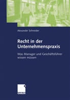 Alexander Schneider - Recht in der Unternehmenspraxis