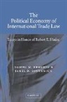 Robert E. Hudec, Daniel Kennedy, James Southwick, Kennedy Daniel L. M., Daniel L. M. Kennedy, Kennedy Daniel L. M.... - The Political Economy of International Trade Law