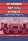 Kelly Chang, Kelly H. Chang, Randall Calvert, Thrainn Eggertsson - Apointing Central Bankers