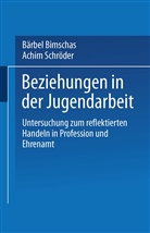 Bärbe Bimschas, Bärbel Bimschas, Achim Schröder - Beziehungen in der Jugendarbeit