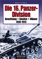 Günter Schmitz - Die 16. Panzer-Division