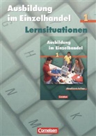Christia Fritz, Christian Fritz, Marku Hillebrand, Antje Kost, Antje u Kost, Claudia Lang - Ausbildung im Einzelhandel - Bd.1: Arbeitsbuch, Lernfeld 1-5