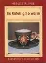 Heinz Stauffer - Es Käfeli git o warm