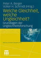 Peter A. Berger, Pete A Berger, Peter A Berger, Peter A. Berger, H Schmidt, H Schmidt... - Welche Gleichheit, welche Ungleichheit?