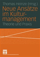 Thoma Heinze, Thomas Heinze - Neue Ansätze im Kulturmanagement
