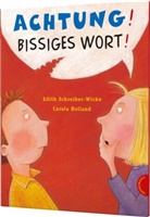 Holland, Carola Holland, Schreiber-Wick, Edith Schreiber-Wicke, Carola Holland - Achtung! Bissiges Wort!