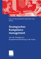 Dirk Pieler, Lutz von Rosenstiel, Peter Glas, Peter J. Glas, Dir Pieler, Dirk Pieler... - Strategisches Kompetenzmanagement