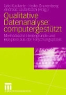 Heiko Grunenberg, Udo Kuckartz, Andreas Lauterbach - Qualitative Datenanalyse: computergestützt