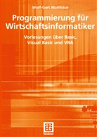 Wolf-Gert Matthäus - Programmierung für Wirtschaftsinformatiker