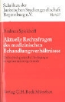Andreas Spickhoff - Aktuelle Rechtsfragen des medizinischen Behandlungsverhältnisses