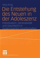 Vera King - Die Entstehung des Neuen in der Adoleszenz