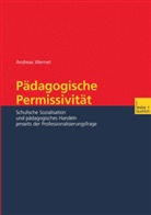 Andreas Wernert, Andreas Wernet - Pädagogische Permissivität