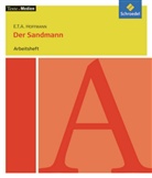E.T.A. Hoffmann, Ernst Th. A. Hoffmann, Dieter Schrey, Peter Bekes, Volker Frederking - E.T.A. Hoffmann: Der Sandmann: E. T. A. Hoffmann 'Der Sandmann', Arbeitsheft