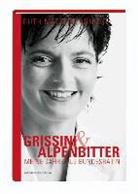 Ruth Metzler, Ruth Metzler-Arnold - Grissini und Alpenbitter