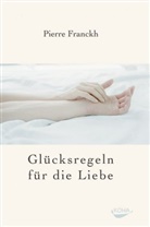 Pierre Franckh - Glücksregeln für die Liebe