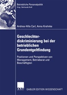 Andrea-Hill Carl, Andrea-Hilla Carl, Anna Krehnke - Geschlechterdiskriminierung bei der betrieblichen Grundentgeltfindung