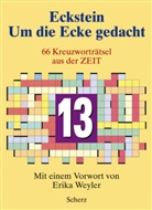 Eckstein - Um die Ecke gedacht - Bd. 13: Um die Ecke gedacht. Tl.13