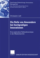 Christopher Lettl - Die Rolle von Anwendern bei hochgradigen Innovationen