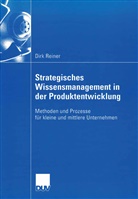 Dirk Reiner - Strategisches Wissensmanagement in der Produktentwicklung