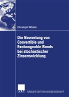 Christoph Wöster - Die Bewertung von Convertible und Exchangeable Bonds bei stochastischer Zinsentwicklung
