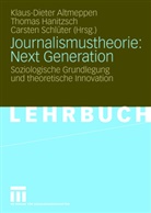 Klaus-Dieter Altmeppen, Thoma Hanitzsch, Thomas Hanitzsch, Carsten Schlüter - Journalismustheorie: Next Generation