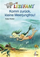 Katja Reider, Birgit Brandt - Komm zurück, kleine Meerjungfrau!