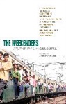 &amp;apos, Andrew Hagan, O&amp;apos, Andrew O'Hagan, Andrew et al. O'Hagan, Andrew O''''hagan - The Weekenders: Adventures in Calcutta