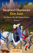Siegfried Obermeier - Don Juan - Der Mann, den die Frauen liebten